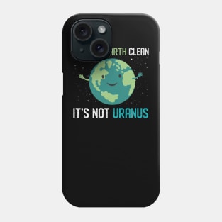 Keep The Earth Clean And Save Our Planet Mother Earth Climate Change Phone Case