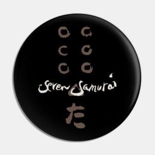 Mod.6 Seven Samurai Japanese Pin