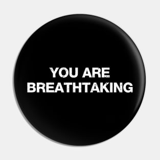 You are breathtaking Pin