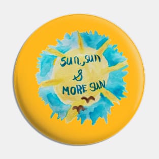 Sun Sun and More Sun!! Pin