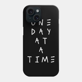 One Day At A Time Phone Case