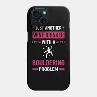 Wine Drinker Bouldering Rock Climbing Phone Case