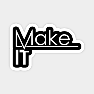 Make IT - 3D Printing Design Magnet