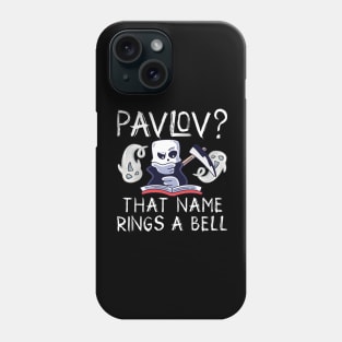 Pavlov ? That Name Rings A Bell Phone Case