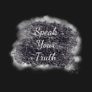 Speak Your Truth T-Shirt