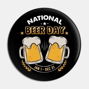 National Beer Day Jan 1  Dec 31 Costume Gift Pin