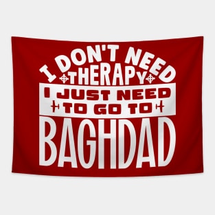 I don't need therapy, I just need to go to Baghdad Tapestry