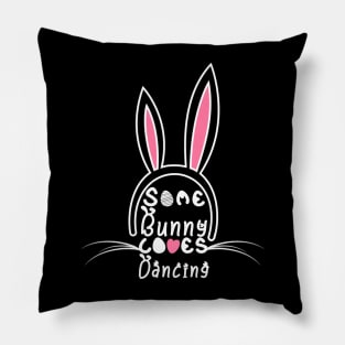 Some bunny loves dancing Pillow