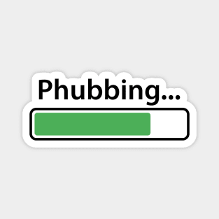 Phubbing Magnet