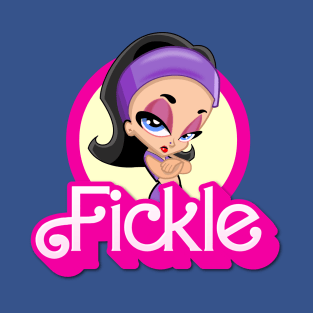 FICKLE T-Shirt