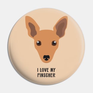 I Love My Pinscher Pin