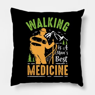 walking is the man's best medicine Pillow