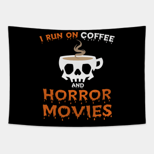 I Run On Coffee And Horror Movies Tapestry