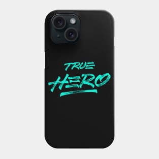 TRUE HERO Phone Case