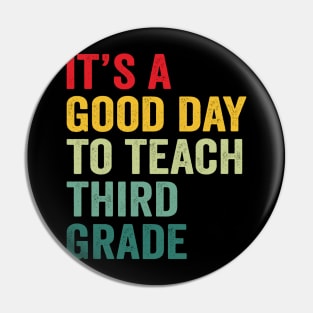 Its A Good Day To Teach Third Grade Teacher Third Grade Team Pin