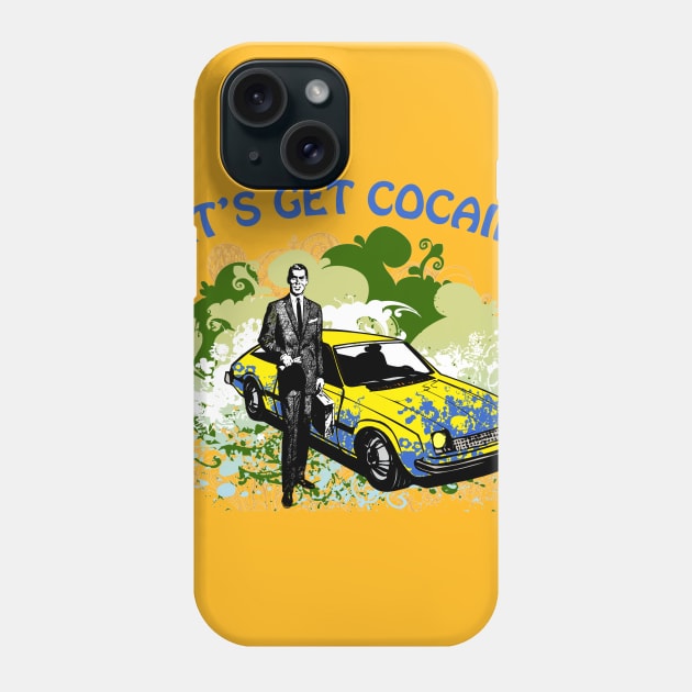 Let's Get Cocaine Phone Case by Narwhal_Cunt