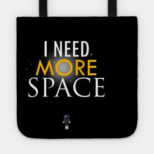 I need more space Tote