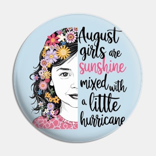 August Girls Are Sunshine Mixed With A Little Hurricane Pin