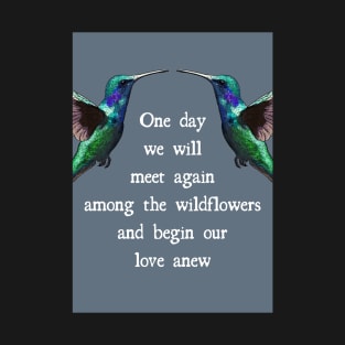 Loss of a Partner or Spouse Hummingbird Condolence / Sympathy Message (Grey Blue Background) T-Shirt