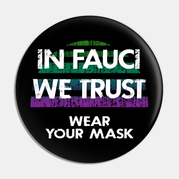 In dr Anthony Fauci we trust. Science not morons. Save America, anti Trump. True patriots wear masks. Trump lies matter. Help flatten the curve. Wear your fucking mask 2020 Pin by IvyArtistic