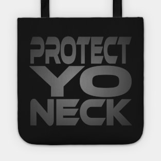 Protect Yo Neck Idium Series Tote