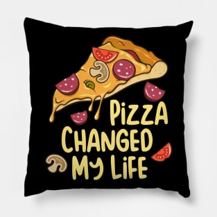 Pizza Changed My Life Pizza Lover Gift Pillow