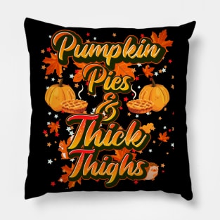 Pumpkin Pies and Thick Thighs Pillow