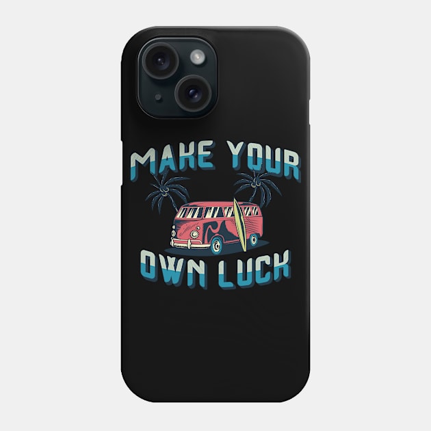 Make Your Own Luck Phone Case by BrillianD