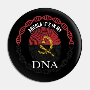 Angola Its In My DNA - Gift for Angolan From Angola Pin