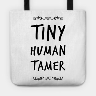 Tiny Human Tamer Tote