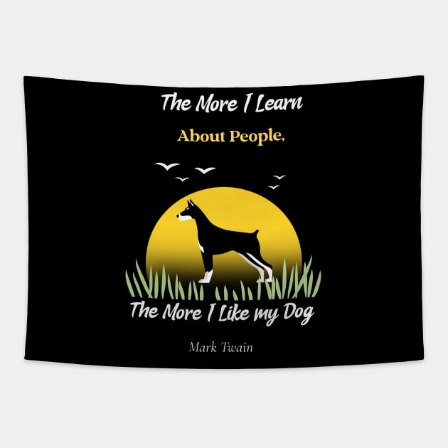 The More I Learn About People The More I Like My Dog Tapestry by Joco Studio