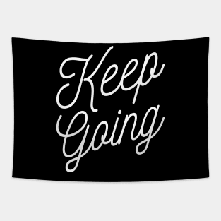 Keep Going Workout And Fitness Motivation T-Shirt Tapestry