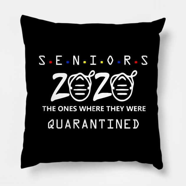 Class of 2020 Graduation Gifts Funny Quarantine Quotes Senior 2020 The Ones Where They Are Quarantined Pillow by smtworld