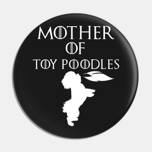 Mother Of  Toy poodles - mother day gift Pin