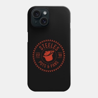 Steeles Pots and Pans Phone Case