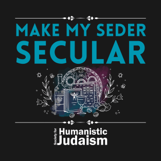 Make My Seder Secular T-Shirt