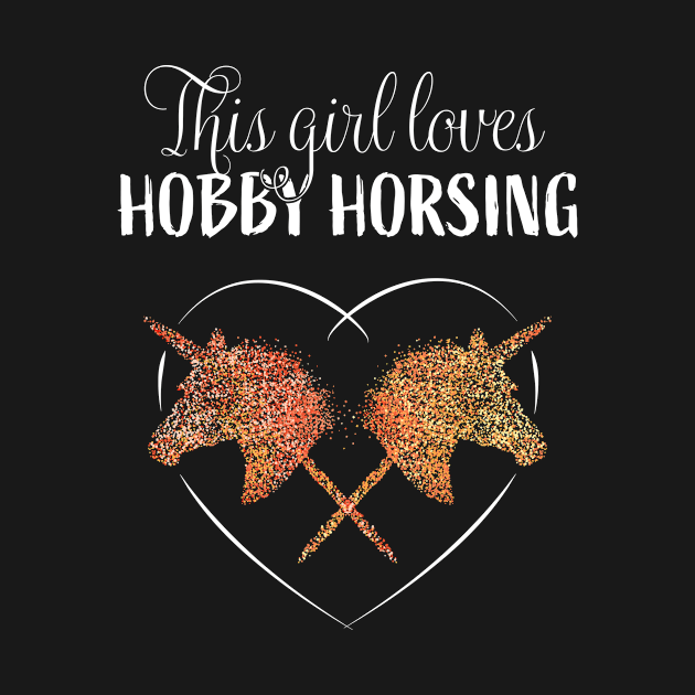 This Girl Loves Hobby Horsing Horse by Kater Karl