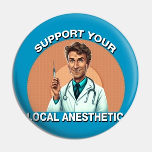 Support Your Local Anesthetic Pin