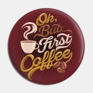 first coffee Pin