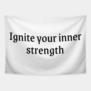 Ignite your inner strenght! Tapestry