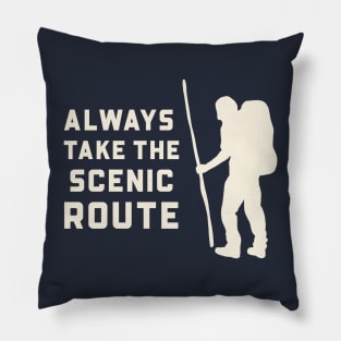 Always Take the Scenic Route – Hiking Quote Graphic for Nature Lovers & Backpackers Pillow