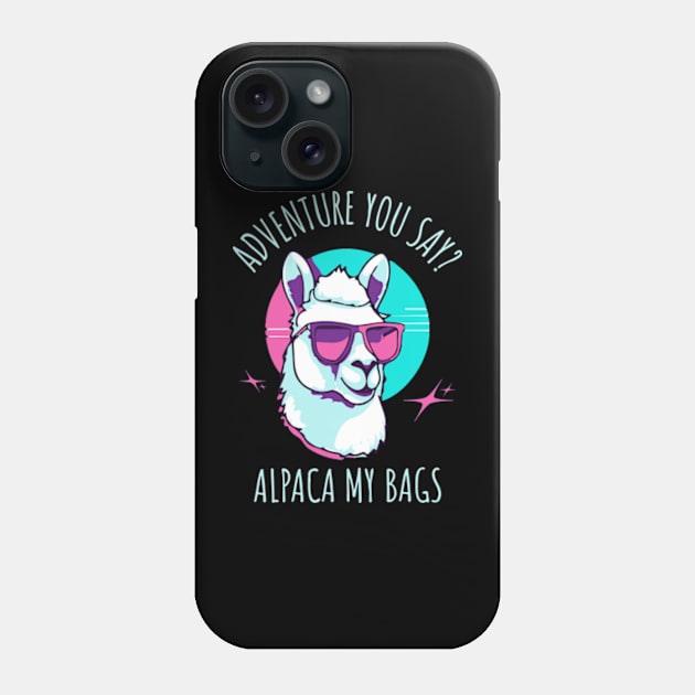 Adventure You Say? Alpaca My Bags Phone Case by Three Meat Curry