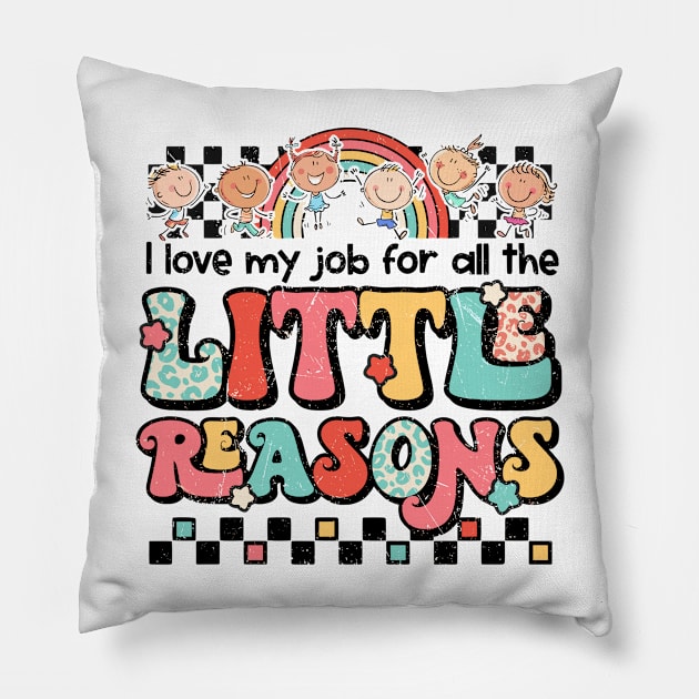 Cute Teacher , I Love My Job Little Reasons, Colorful Educator Quote Pillow by David white