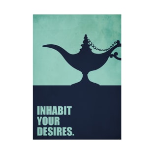 " Inhabit Your Desires " Business Quotes T-Shirt