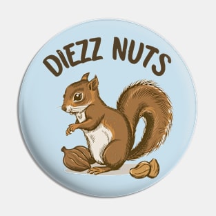 Deez Nuts Pin