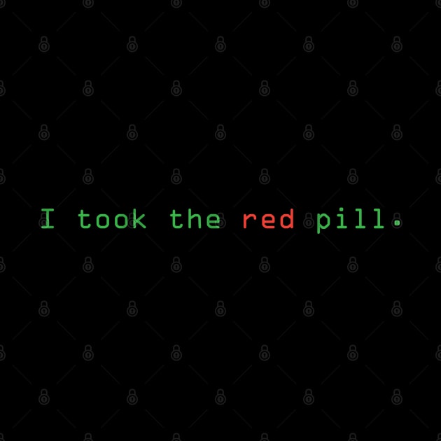 I took the red pill. by lorocoart