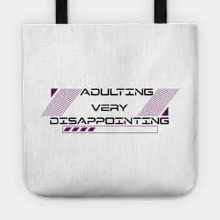 Adulting Very Disappointing Tote