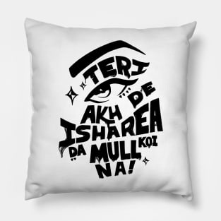 Teri Akh de Ishaare! Pillow