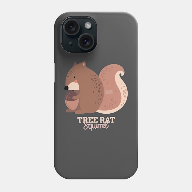 Funny Animal Name Meme Tree Rat SQUIRREL Phone Case by porcodiseno