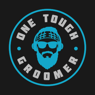 One Tough Groomer T-Shirt